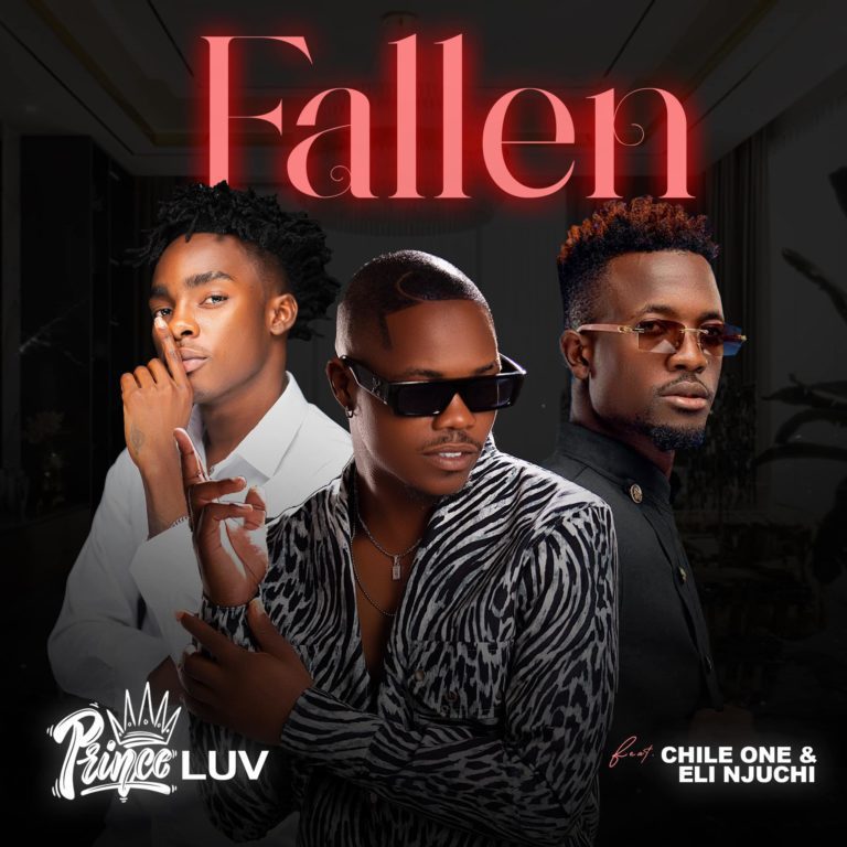Prince Luv ft Eli Njuchi & Chile One Mr. Zambia  – Fallen