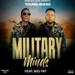 Young-Bizzo ft Big Fat – Military Minds