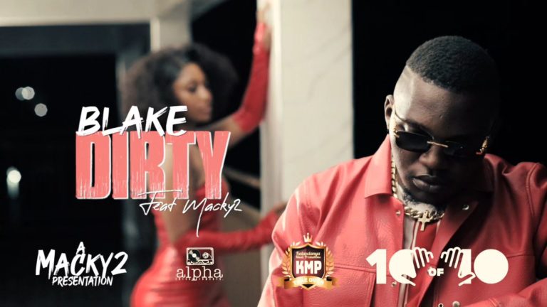 Blake ft Macky 2 – Dirty