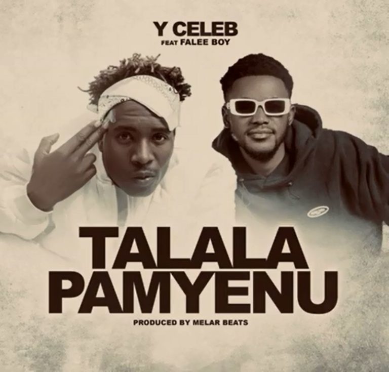 Y CELEB ft FALEE BOY – TALALA PAMYENU