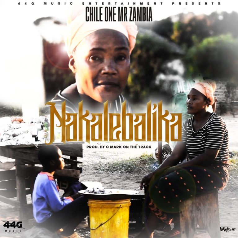 Chile One MrZambia – Nakalebalika