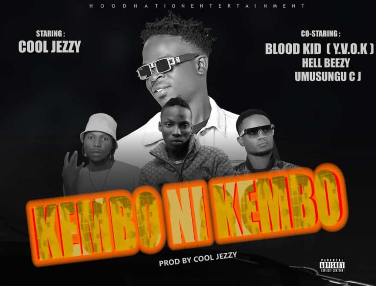 Hood Nation Ft Blood Kid YVOK x Umusungu CJ & Hell Beezy – Kembo Ni Kembo