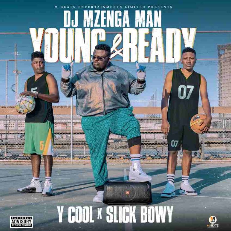 DJ Mzenga Man ft. Y Cool, Slick Bowy – Too Young