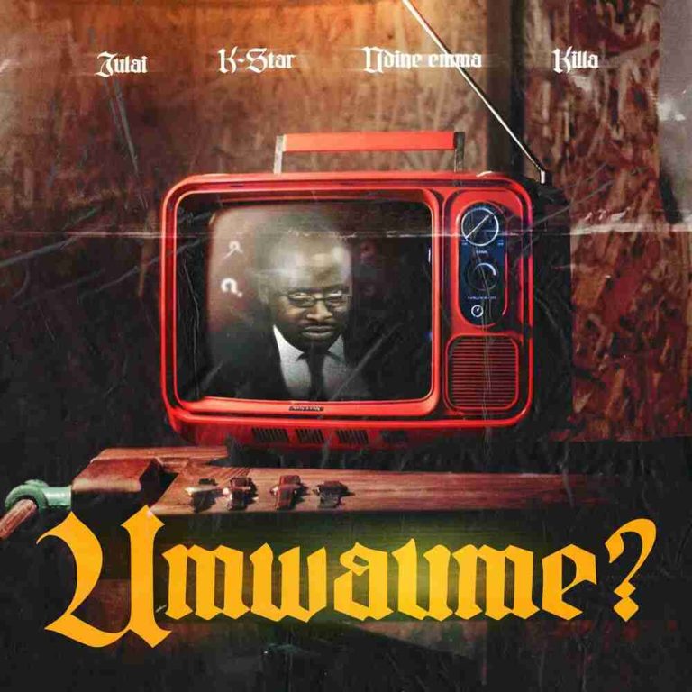 Julai ft K-Star, Ndine Emma & Killa – Umwaume