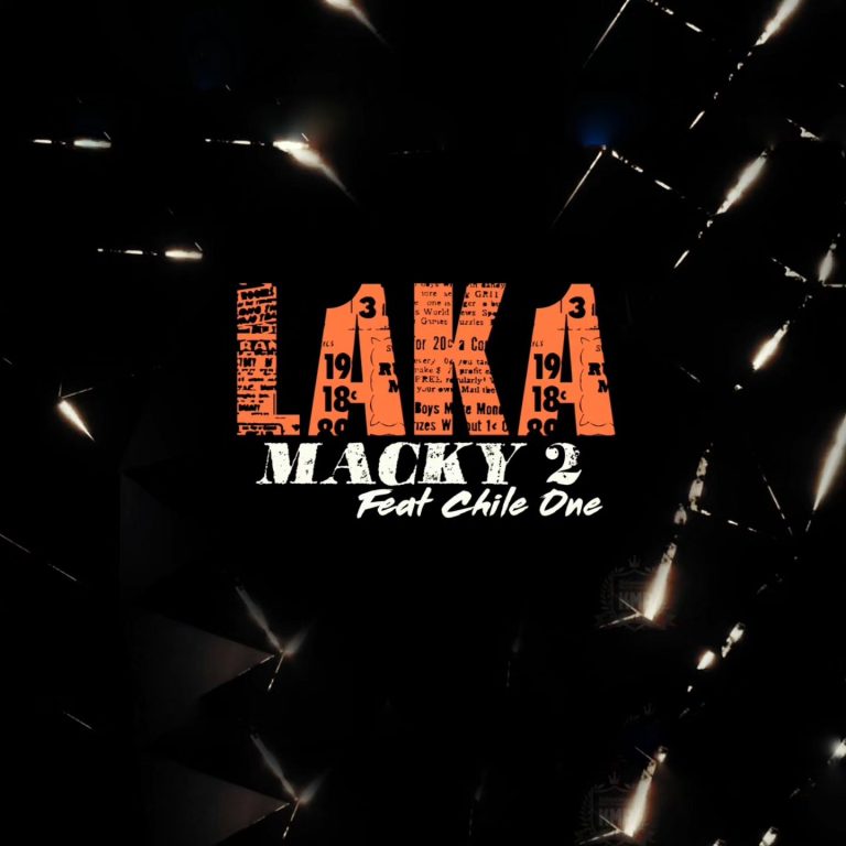 Macky 2 Feat Chile One – LAKA (Ndepema) Mp3 Download