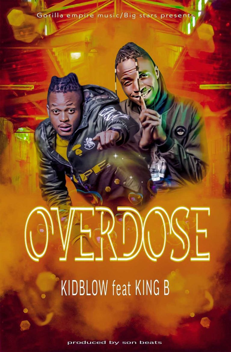 Kidblow ft King B – Overdose