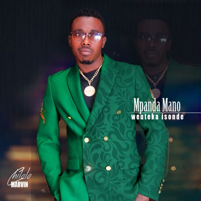 Marvin Chilolo – Mpanda Mano Weuteka isonde