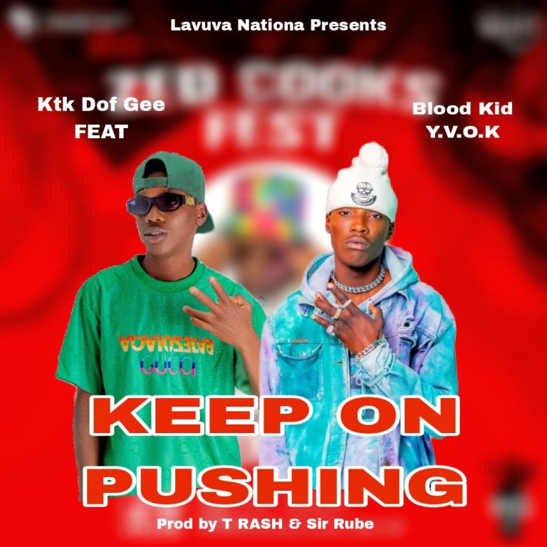 KtK Dof Gee Ft Bloodkid – Keep On Pushing (Prod By Trash)