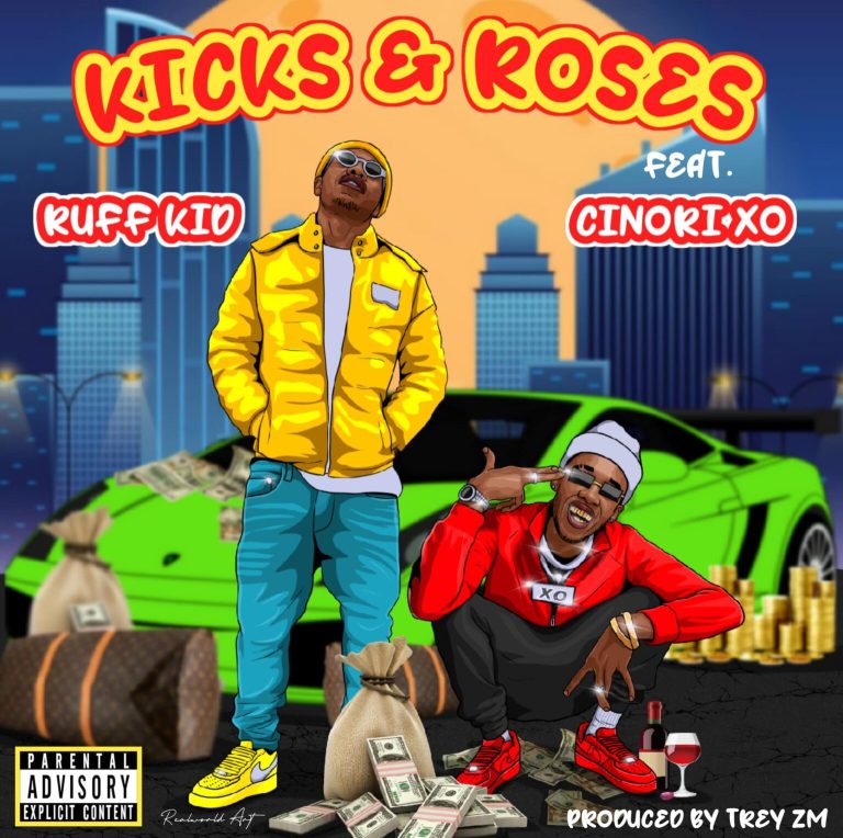 Ruff Kid ft Cinori Xo – Kicks & Roses
