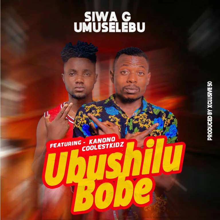 Siwa G ft Kanono – Ubushilu Bobe (Prod By Exclusive Fifty)