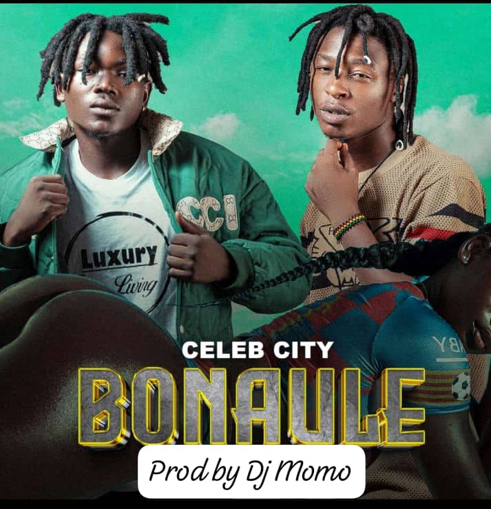 Celeb City – Bonaule (Prod By Dj Momo & T Flex)