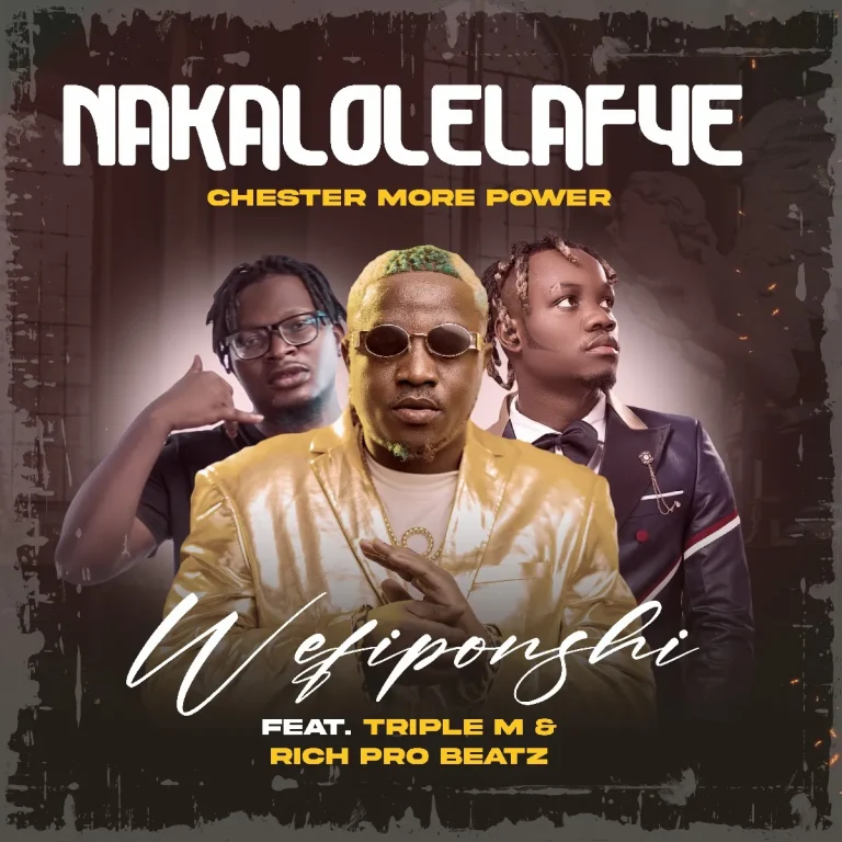 CHESTER FT TRIPLE M – NKALALOLELAFYE