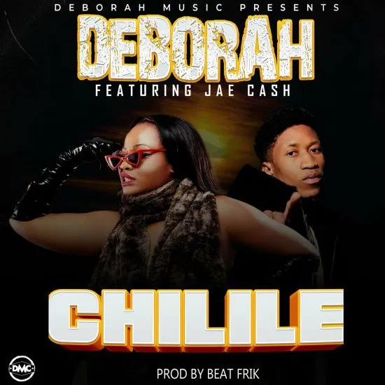 Deborah ft Jae Cash – Chilile