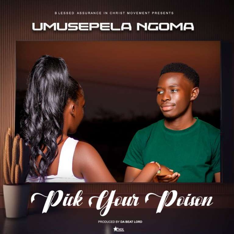 Umusepela Ngoma – Pick Your Poison (Prod Blaqq Cypha)