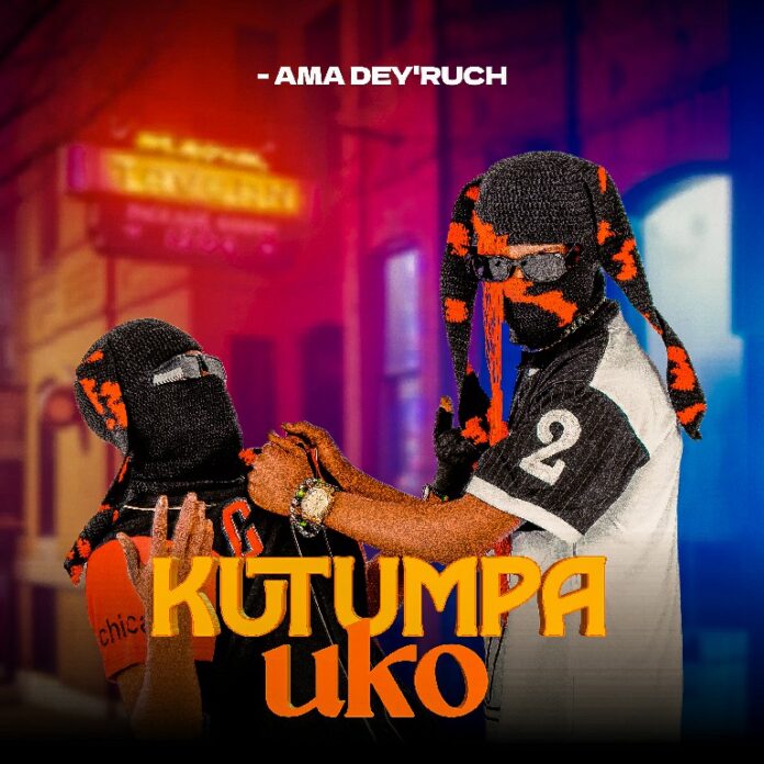 Ama Deyruch – Kutumpa Uko Mp3 Download