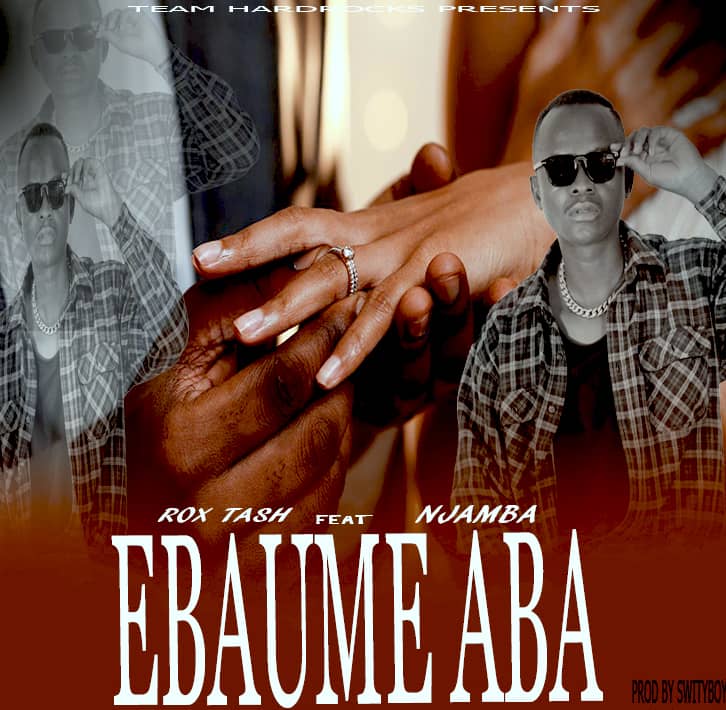 Rox Tash ft Njamba – Ebaume Aba Prod Swityboy