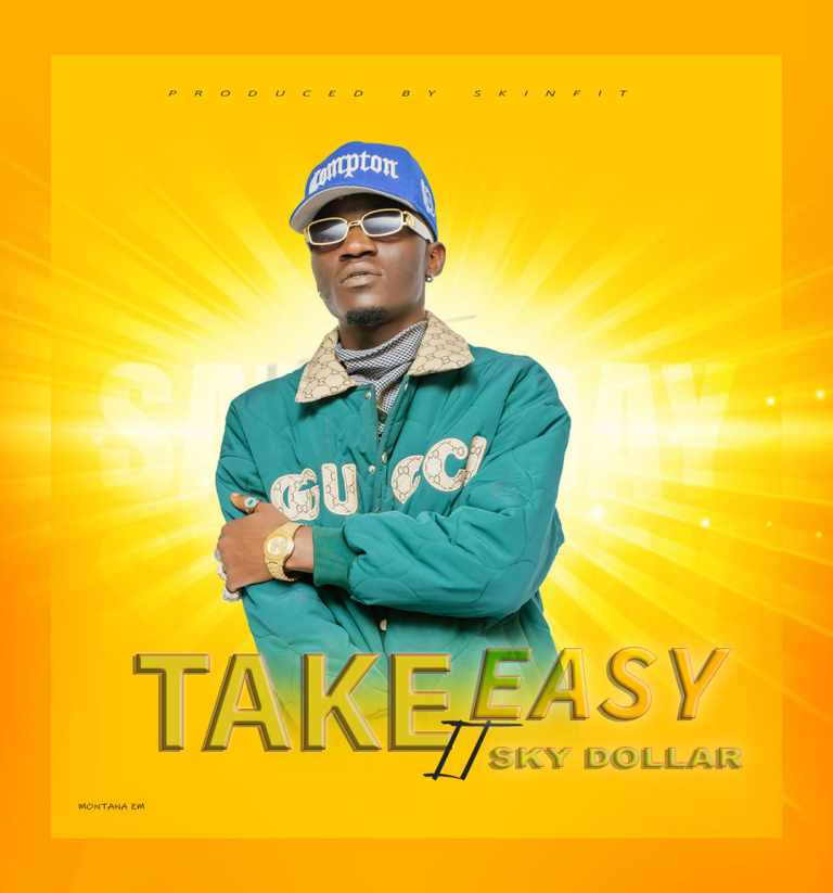 Sky Dollar – Take it Easy (Prod by Skinfit)
