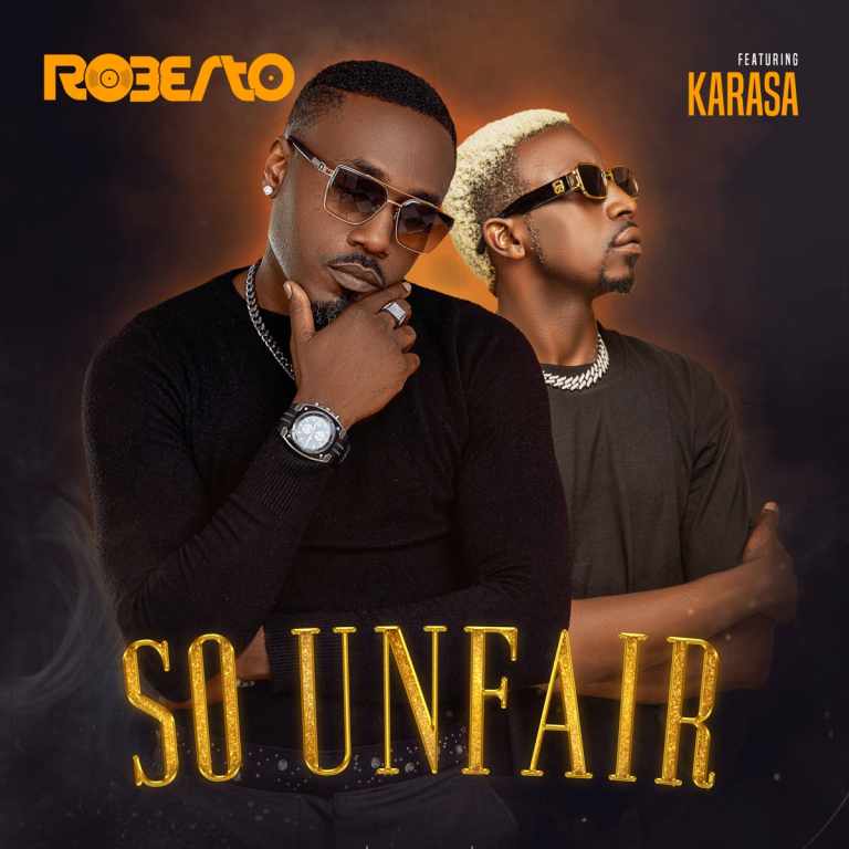 Roberto ft. Karasa – So Unfair mp3 Download