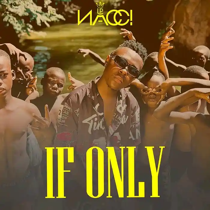Nacci Lp – If Only Mp3 Download