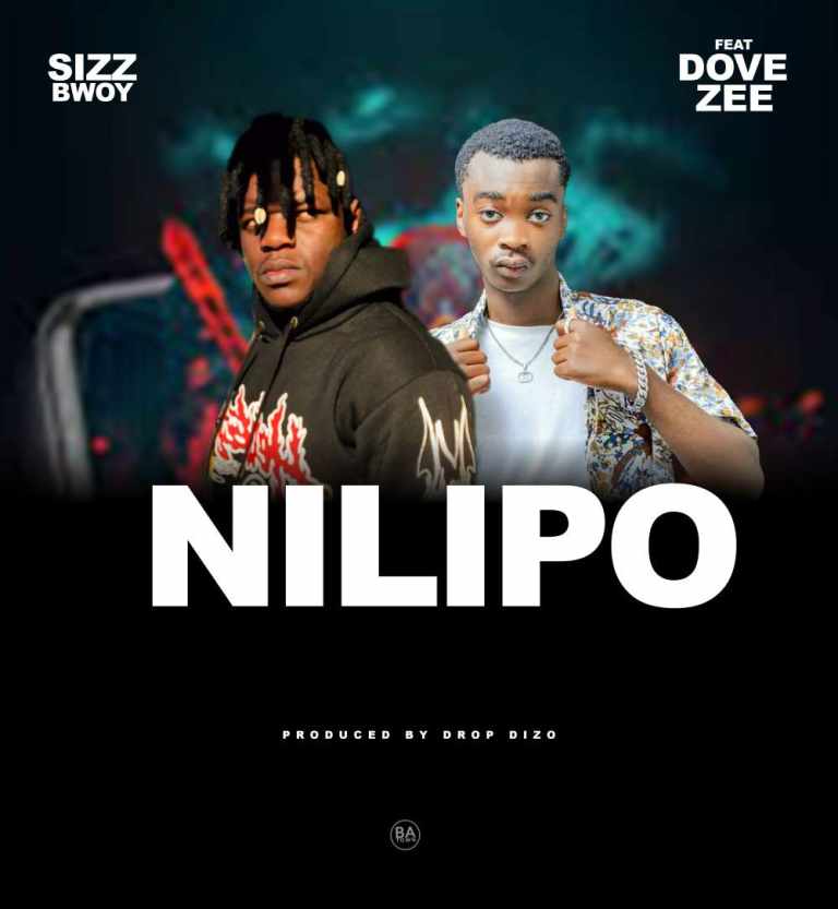 Sizzbwoy ft Dove Zee – Nilipo Mp3 Download