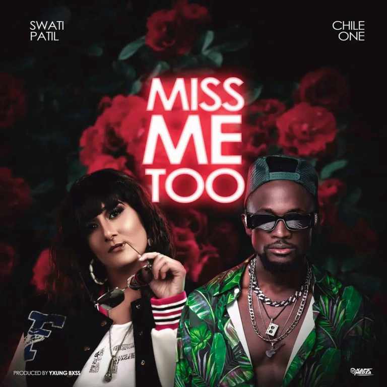 Swati Patil ft Chile One – Miss Me Too Mp3 Download