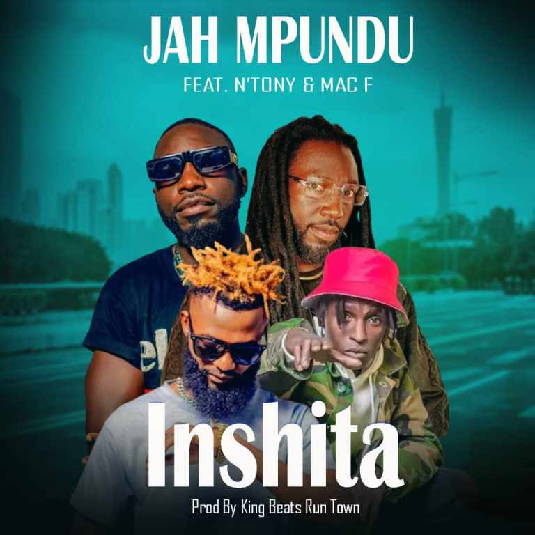Jah Mpundu Ft N’Tony & Mac F – Inshita Mp3 Download