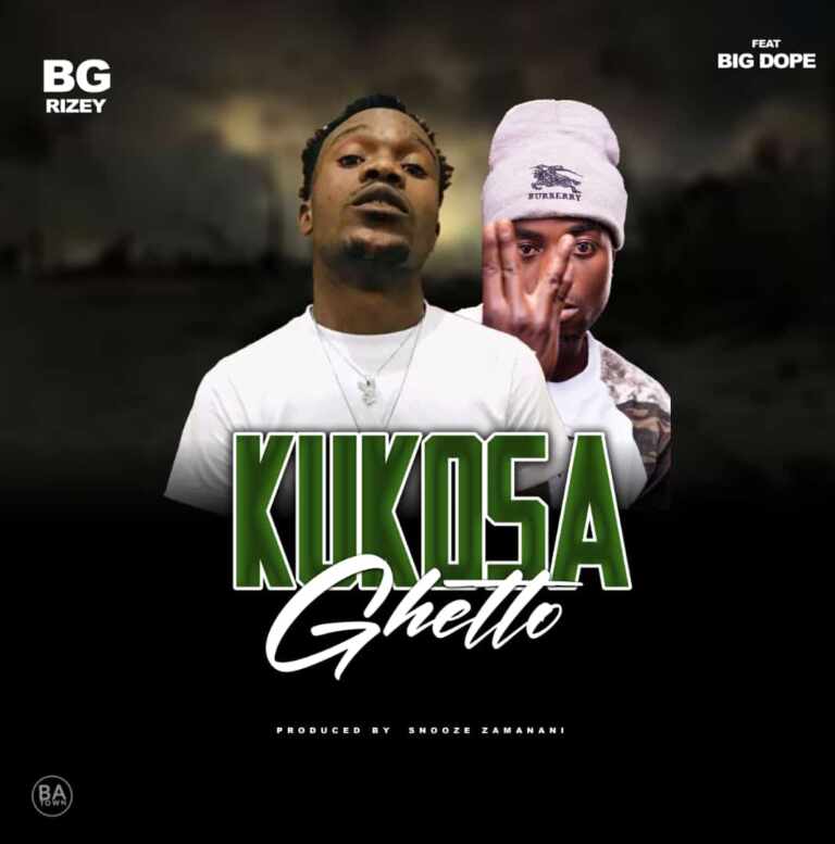 BG Rizey ft Big Dope – Kukosa Ghetto prod by Dizo