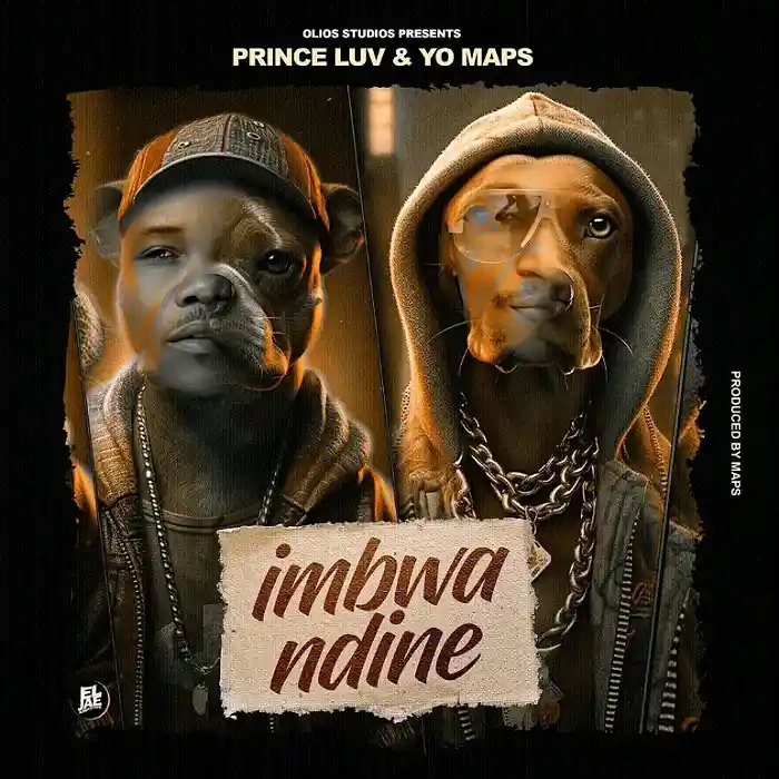 Yo Maps ft Prince Luv – Imbwa Ndine