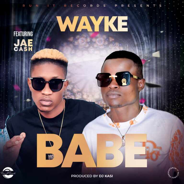 Wayke ft Jae Cash – Babe Mp3 Download