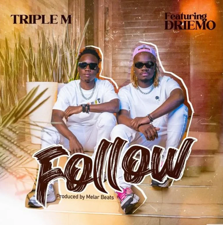 Triple M feat Driemo – Follow