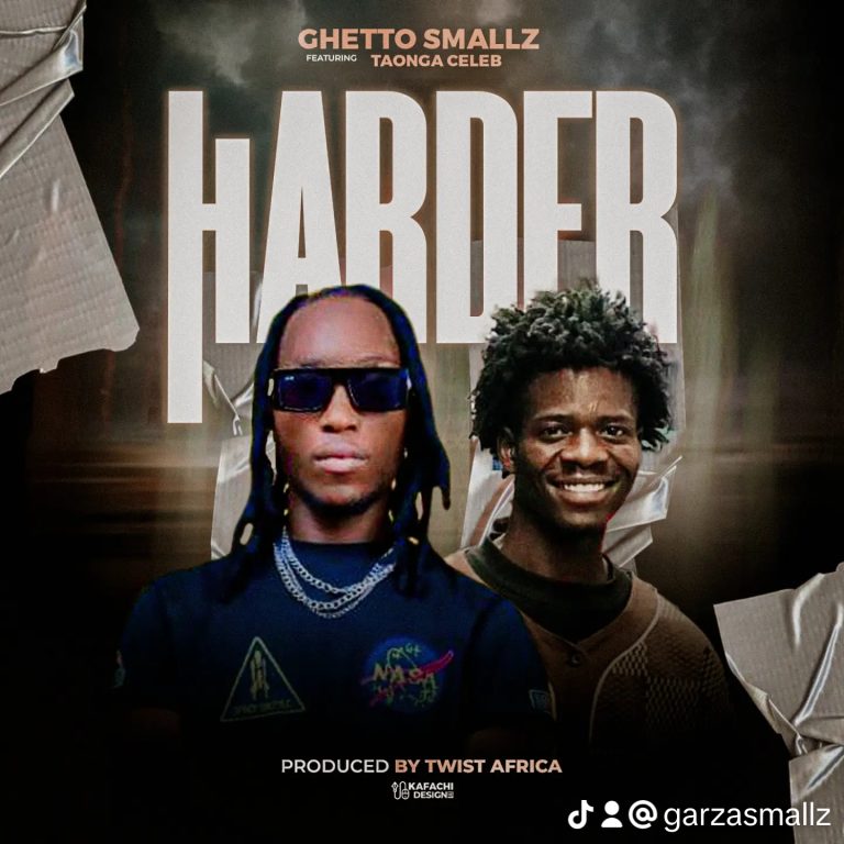 Ghetto Smallz ft Taonga Celeb – Harder