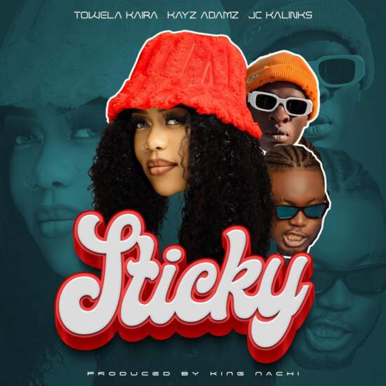 Towela Kaira FT. JC Kalinks & Kayz Adam – Sticky
