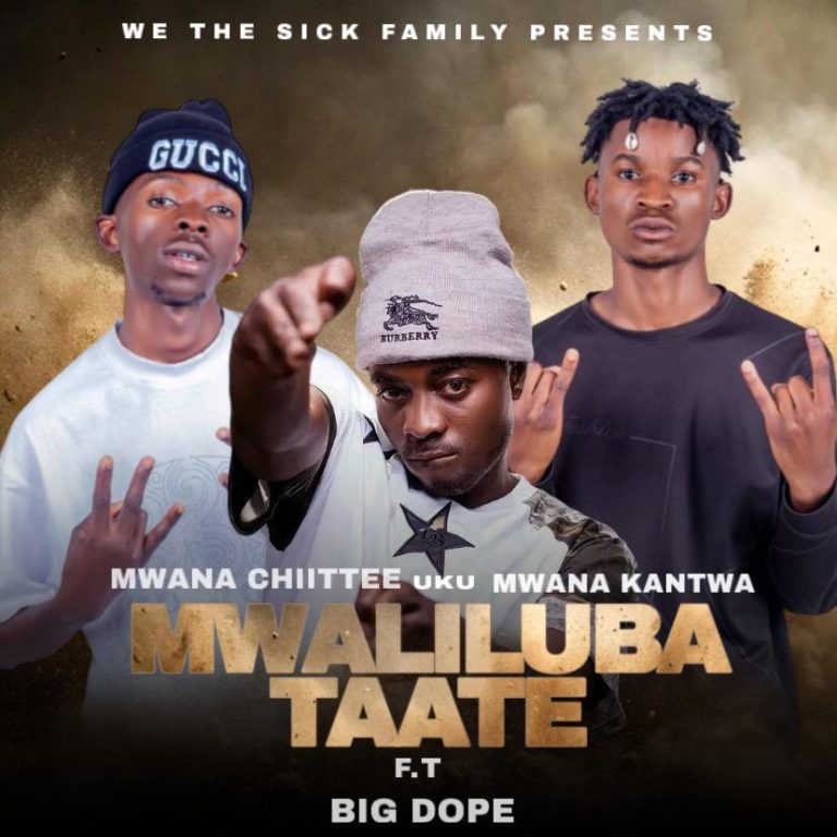 Mwana Chiittee Uku Mwana Kantwa Ft Big Dope – Mwaliluba Taate (Prod By Snooze Mazanani).