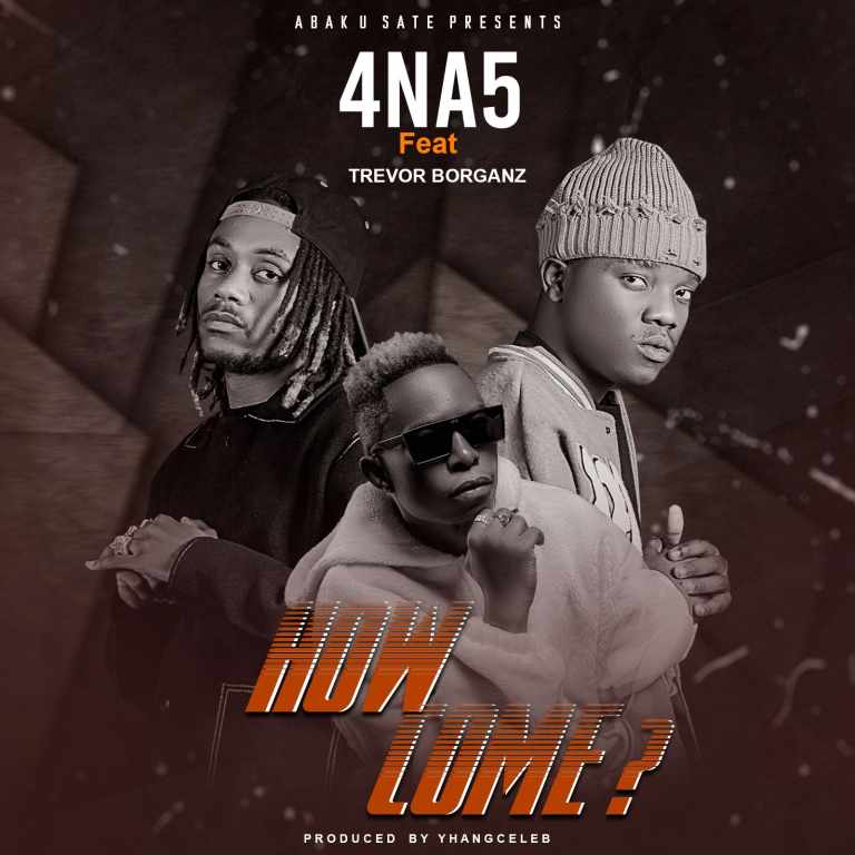 4 na 5 ft Trevor Borganz – How Come