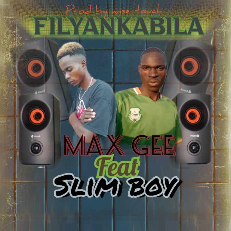 Max Gee ft Slim Boy – Filya Nkabila (Prod by Wise Touch)
