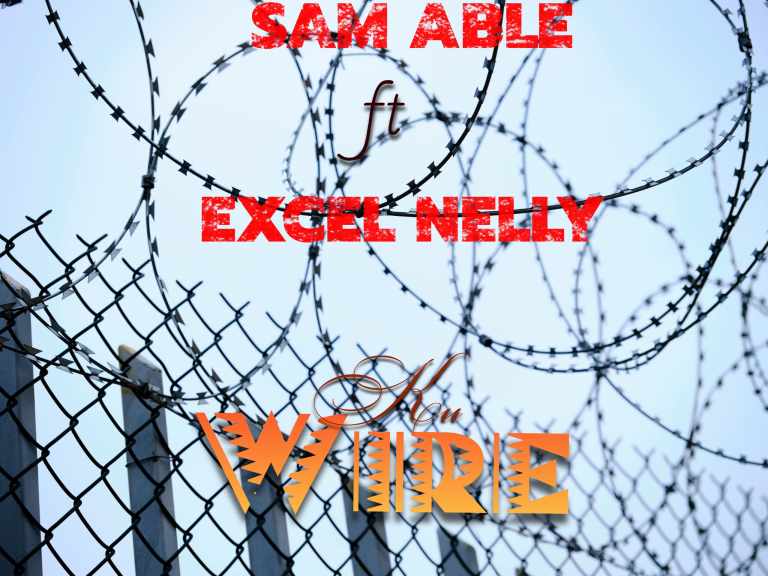 Sam Able ft Exel Nelly – Ku Wire