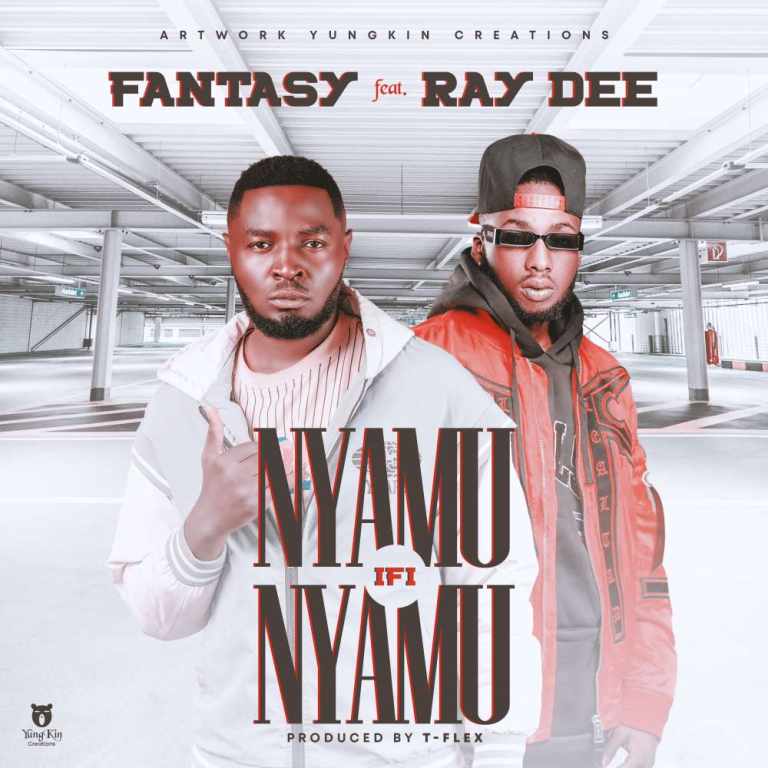 Fantasy Ft Ray Dee (408 Empire) – Ifi Nyamu Nyamu