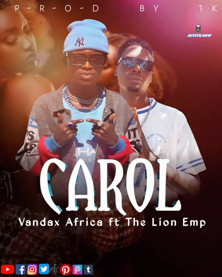 Vandax Africa ft The Lion Emp – Carol