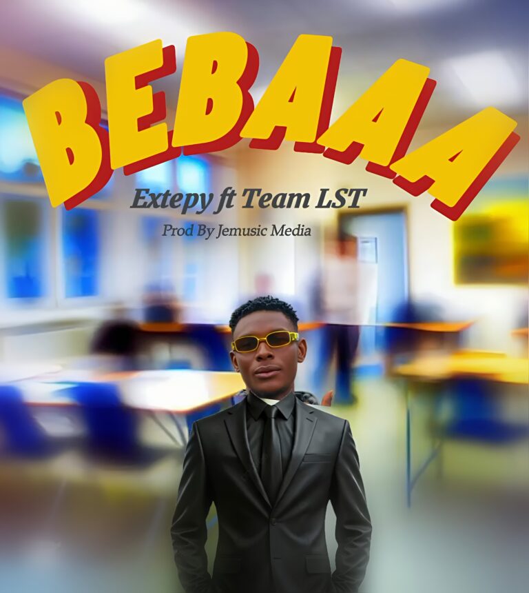 Extepy ft Team lst – Bebaaa (prod by jeje boy)