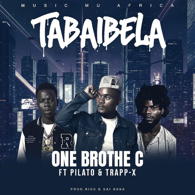 One Brother C ft Pilato & Trapp – Tabaibela (Prod By Kiss B Sai baba)