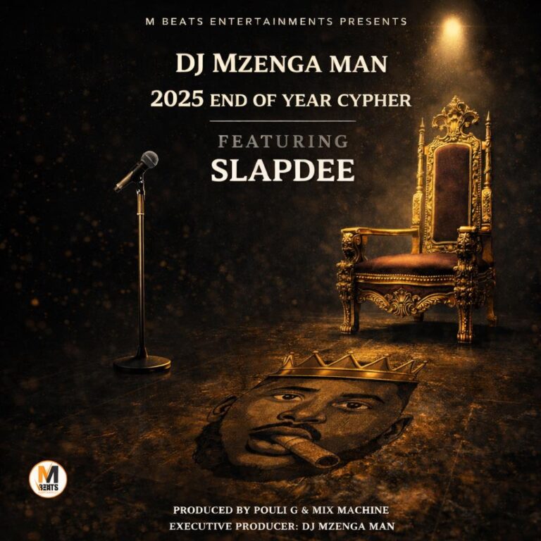 DJ Mzenga Man Ft Slapdee – 2025 End Of Year Cypher