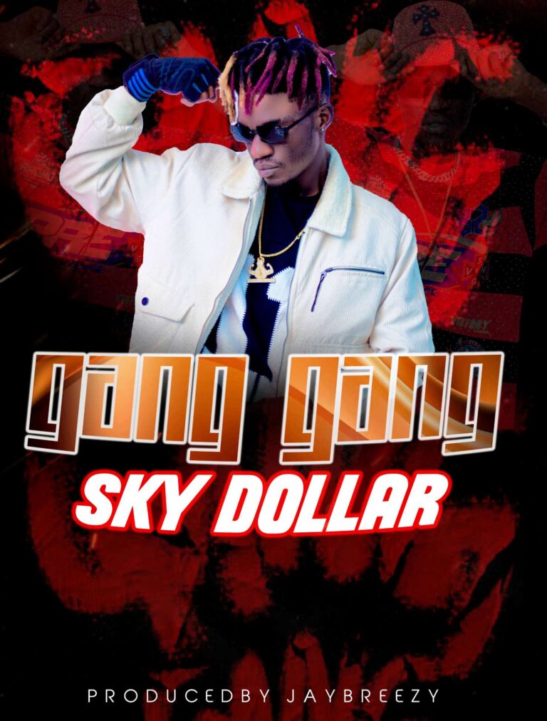 Sky Dollar – Gang Gang