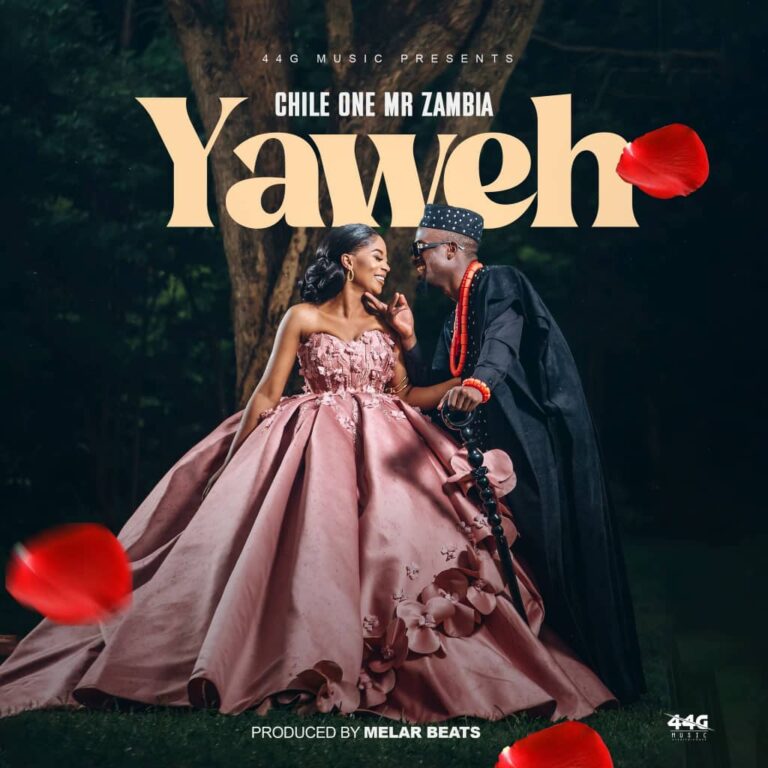 Yaweh – Chile One Mr Zambia