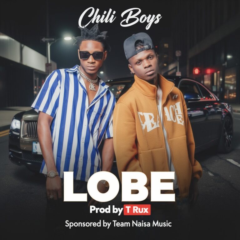 Chili Boys – Lobe (Prod. By T Rux)