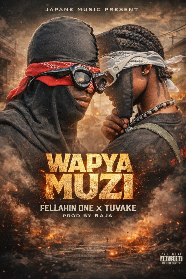 Fellahin One X Tuvake – WAPYA MUNZI prod by Raja