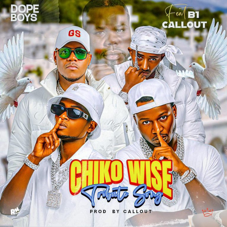Dope Boys Ft B1 & Callout – Tribute to Chiko Wise